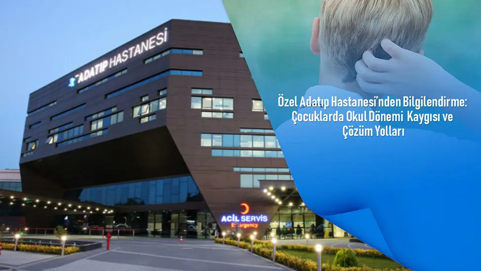 Çocuklarda Okul Dönemi Kaygısı ve Çözüm Yolları