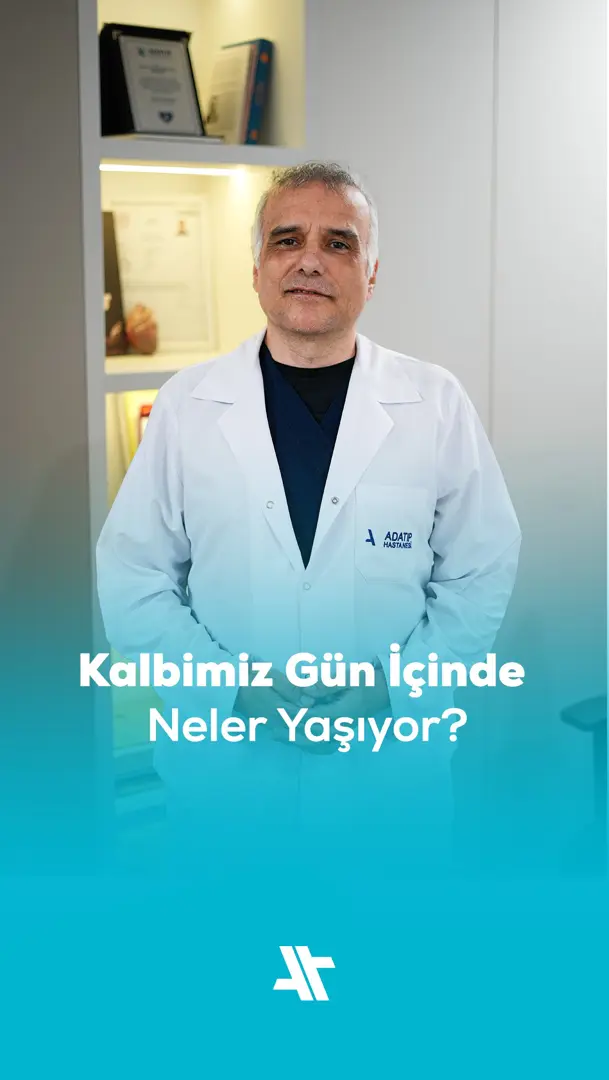 Kalbimiz gün içinde neler yaşıyor?