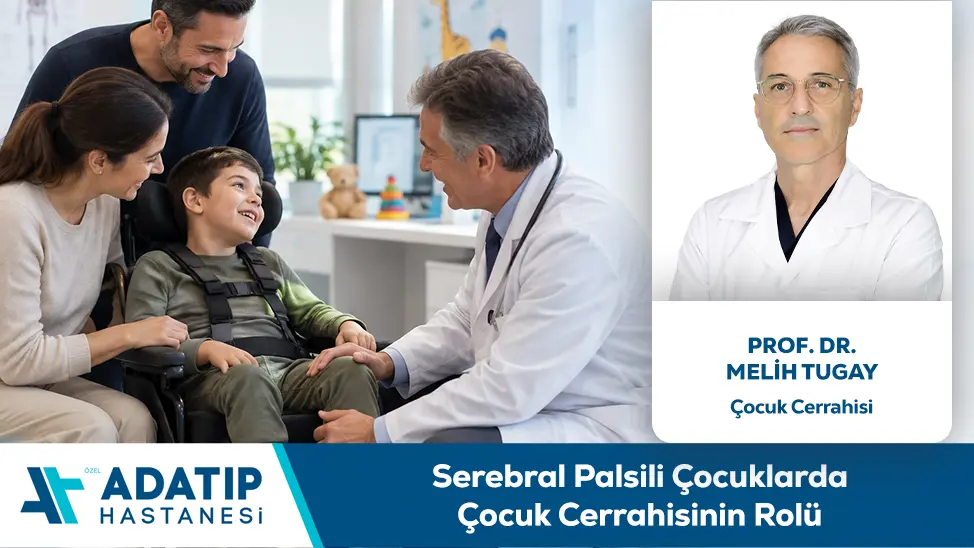 Serebral Palsili Çocuklarda Çocuk Cerrahisinin Rolü