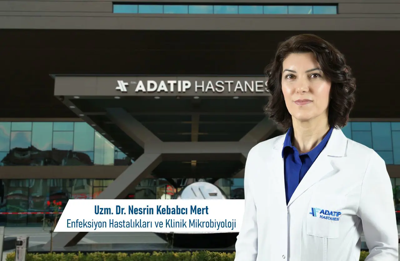 Uzm. Dr. Nesrin Kebabcı Mert, Enfeksiyon Hastalıkları ve Klinik Mikrobiyoloji bölümünde hasta kabulüne başladı